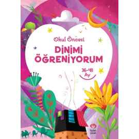 Dinimi Öğreniyorum -Okul Öncesi (36-48 Ay)