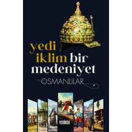 Yedi İklim Bir Medeniyet Osmanlılar