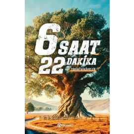 6 Saat 22 Dakika Tarihî Hikâyeler