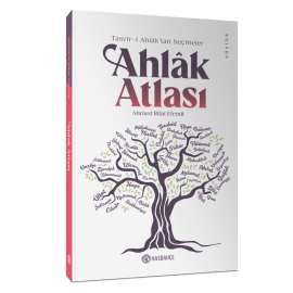 Ahlak Atlası Tasvir-i Ahlak'tan Seçmeler