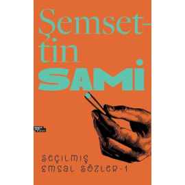 Şemsettin Sami Seçilmiş Emsal Sözler -1