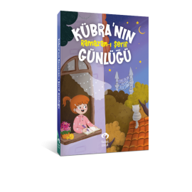 Kübra’nin Ramazan-ı Şerif Günlüğü