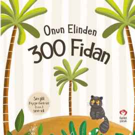 Onun Elinden 300 Fidan